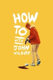 How To with John Wilson Season 1